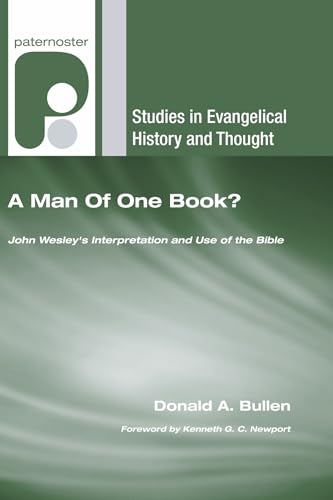 Beispielbild fr A Man Of One Book?: John Wesley's Interpretation and Use of the Bible zum Verkauf von Windows Booksellers