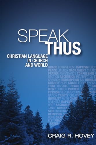 Stock image for Speak Thus: Christian Language in Church and World for sale by St Vincent de Paul of Lane County