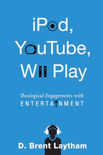 Imagen de archivo de IPod, YouTube, Wii Play : Theological Engagements with Entertainment a la venta por Better World Books