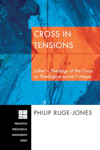 Stock image for Cross in Tensions : Luther's Theology of the Cross As Theologico-Social Critique for sale by Better World Books