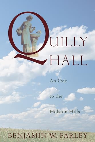 Beispielbild fr Quilly Hall: An Ode to the Holston Hills zum Verkauf von Windows Booksellers
