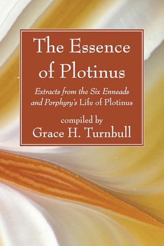 Beispielbild fr The Essence of Plotinus: Extracts from the Six Enneads and Porphyry's Life of Plotinus zum Verkauf von Windows Booksellers