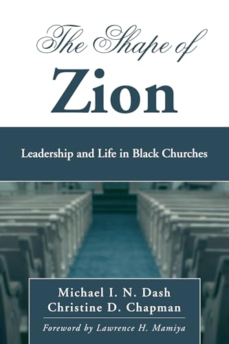 9781556356315: The Shape of Zion: Leadership and Life in Black Churches
