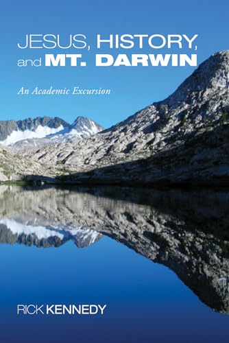 Beispielbild fr Jesus, History, and Mt. Darwin: An Academic Excursion zum Verkauf von Windows Booksellers