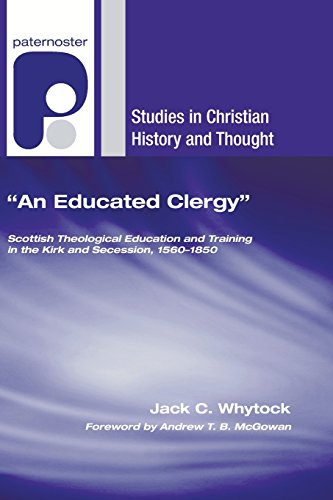 Beispielbild fr An Educated Clergy": Scottish Theological Education and Training in the Kirk and Secession, 1560-1850 zum Verkauf von Windows Booksellers