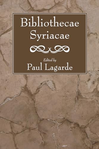 Beispielbild fr Bibliothecae Syriacae: Genesis, Exodus, Number, Joshua, Judges, Ruth, and Kings zum Verkauf von Windows Booksellers