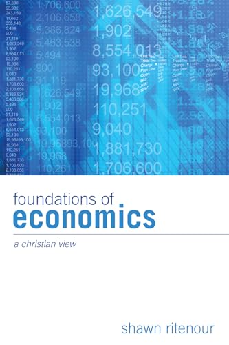 

Foundations of Economics: A Christian View