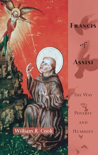 Beispielbild fr Francis of Assisi: The Way of Poverty and Humility zum Verkauf von Windows Booksellers