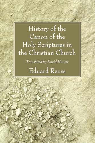 9781556357473: History of the Canon of the Holy Scriptures in the Christian Church