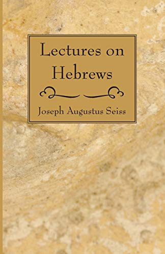Beispielbild fr Lectures on Hebrews zum Verkauf von Windows Booksellers