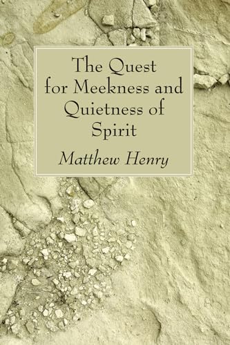 Beispielbild fr The Quest for Meekness and Quietness of Spirit zum Verkauf von BooksRun