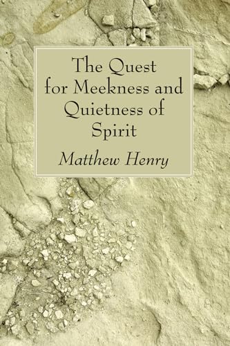 9781556357695: The Quest for Meekness and Quietness of Spirit