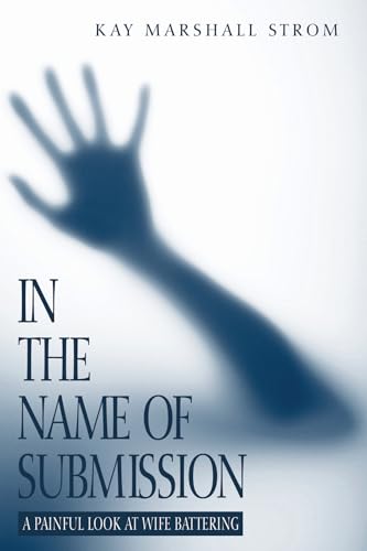 9781556357701: In the Name of Submission: A Painful Look at Wife Battering