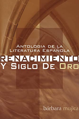 9781556357787: Antologia de la Liteatura Espanola: Renacimiento y Siglo De Oro: (Spanish Edition)