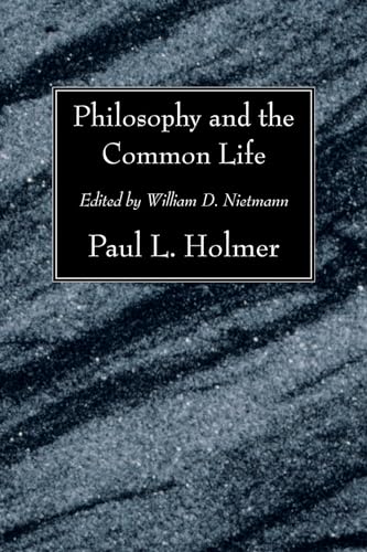 Beispielbild fr Philosophy and the Common Life zum Verkauf von Windows Booksellers