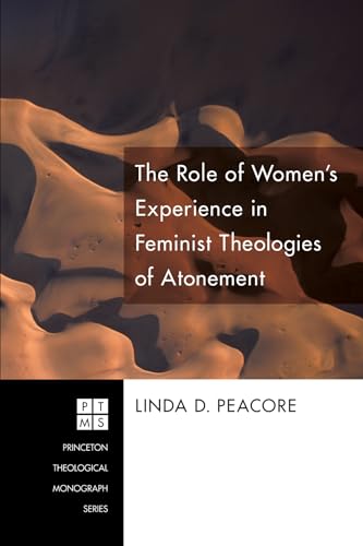 Beispielbild fr The Role of Women's Experience in Feminist Theologies of Atonement zum Verkauf von Chiron Media