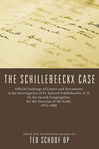 Beispielbild fr The Schillebeeckx Case: Official exchange of letter and documents in the investigation of Fr. Edward Schillebeeckx, O.P. by the Sacred Congregation for the Doctrine of the Faith, 1976-1980 zum Verkauf von Windows Booksellers