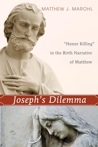 Stock image for Joseph's Dilemma: "Honor Killing" in the Birth Narrative of Matthew for sale by Chiron Media