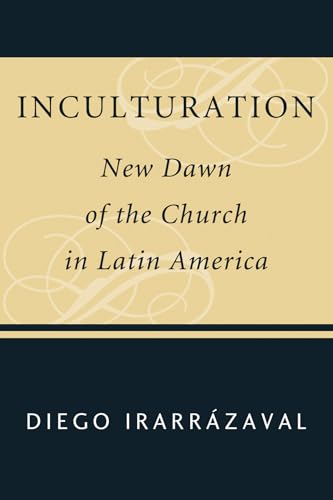 Beispielbild fr Inculturation: New Dawn of the Church in Latin America zum Verkauf von Windows Booksellers