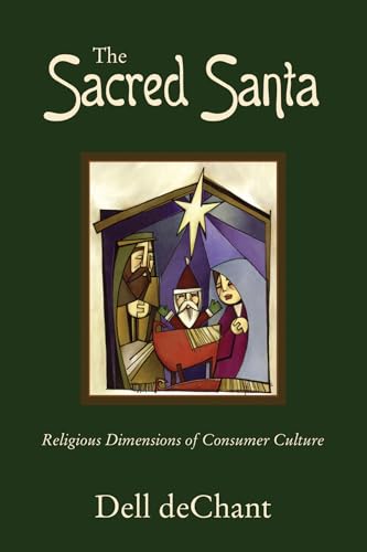 Stock image for The Sacred Santa: Religious Dimensions of Consumer Culture for sale by Chiron Media