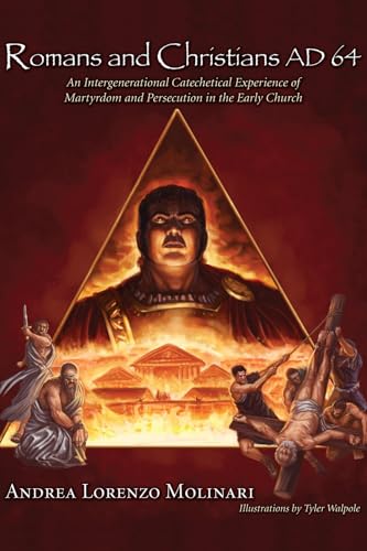 Beispielbild fr Romans and Christians AD 64: An Intergenerational Catechetical Experience of Martyrdom and Persecution in the Early Church zum Verkauf von WorldofBooks