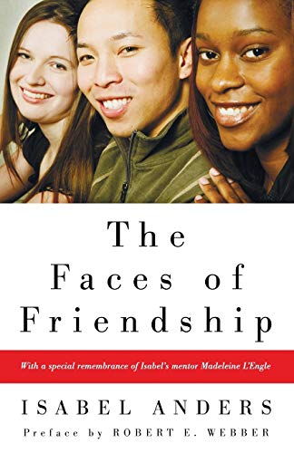 The Faces of Friendship (9781556358500) by Isabel Anders
