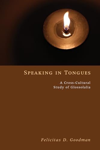 Beispielbild fr Speaking in Tongues: A Cross-Cultural Study of Glossolalia zum Verkauf von Windows Booksellers