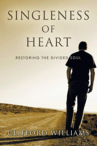 Beispielbild fr Singleness of Heart: Restoring the Divided Soul zum Verkauf von Windows Booksellers