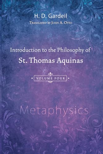 Beispielbild fr Introduction to the Philosophy of St. Thomas Aquinas, Volume 4: Metaphysics zum Verkauf von Windows Booksellers