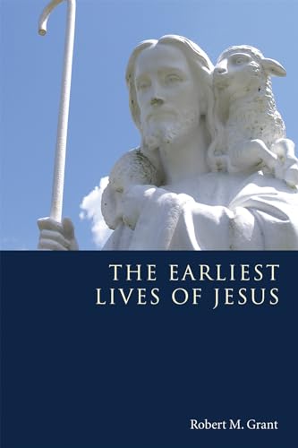 The Earliest Lives of Jesus (9781556359347) by Grant, Robert M.