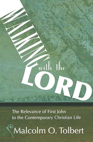 9781556359453: Walking with the Lord: The Relevance of First John to the Contemporary Christian Life