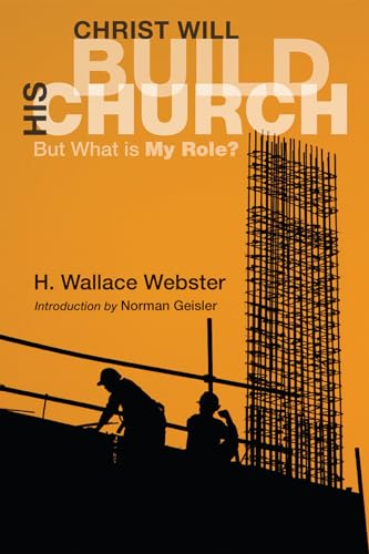 Beispielbild fr Christ Will Build His Church: But What Is My Role? zum Verkauf von WorldofBooks