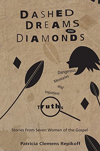 9781556359835: Dashed Dreams and Diamonds: Stories From Seven Women of the Gospels