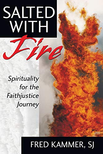 9781556359989: Salted With Fire: Spirituality for the Faithjustice Journey