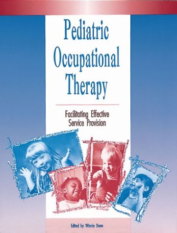 Stock image for Pediatric Occupational Therapy: Facilitating Effective Service Provision for sale by ThriftBooks-Atlanta
