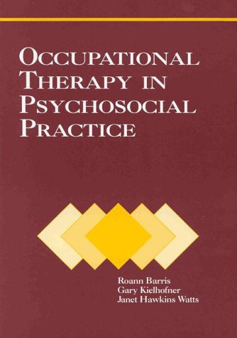 Beispielbild fr Occupational Therapy in Psychosocial Practice zum Verkauf von Better World Books