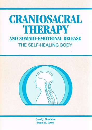 9781556421099: Craniosacral Therapy and Somato-emotional Release: The Self-healing Body