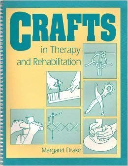 Stock image for Crafts in Therapy and Rehabilitation for sale by Bingo Used Books