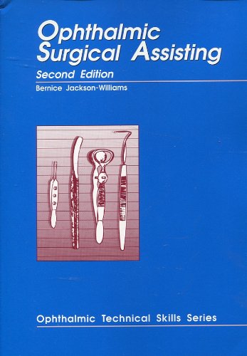 Stock image for Ophthalmic Surgical Assisting (Ophthalmic Technical Skills Series) for sale by dsmbooks