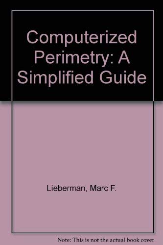 Imagen de archivo de Computerized Perimetry: A Simplified Guide a la venta por Bookmans