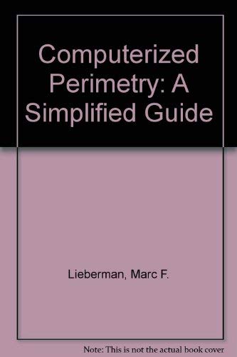 Stock image for Computerized Perimetry: A Simplified Guide for sale by Bookmans