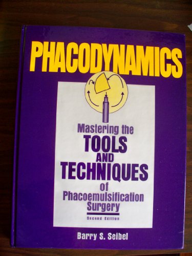 9781556422560: Phacodynamics: Mastering the Tools and Techniques of Phacoemulsification