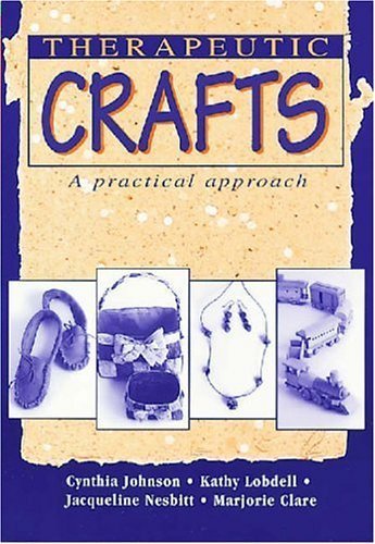 Beispielbild fr Therapeutic Crafts: A Practical Approach zum Verkauf von HPB-Diamond