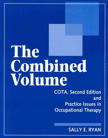 Stock image for The Combined Volume: Cota Second Edition and Practice Issues in Occupational Therapy for sale by dsmbooks