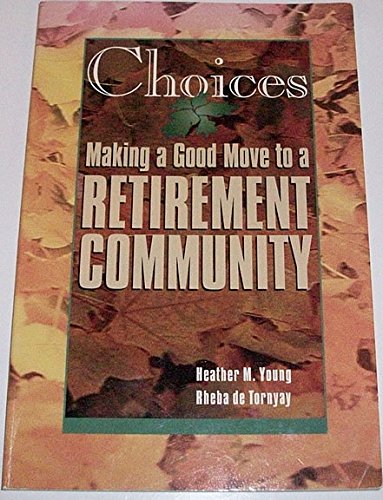 Stock image for Choices: Making a Good Move to a Retirement Community for sale by SecondSale