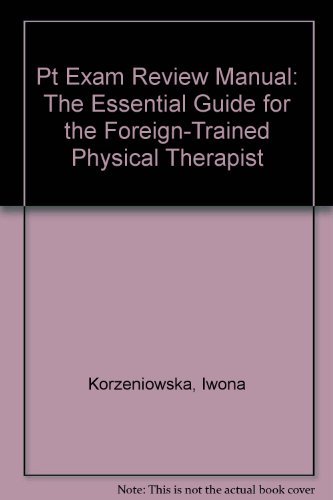 Stock image for Pt Exam Review: The Essential Guide for the Foreign-Trained Physical Therapist for sale by Wonder Book