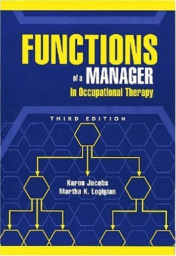 Beispielbild fr Functions of a Manager in Occupational Therapy zum Verkauf von BookHolders