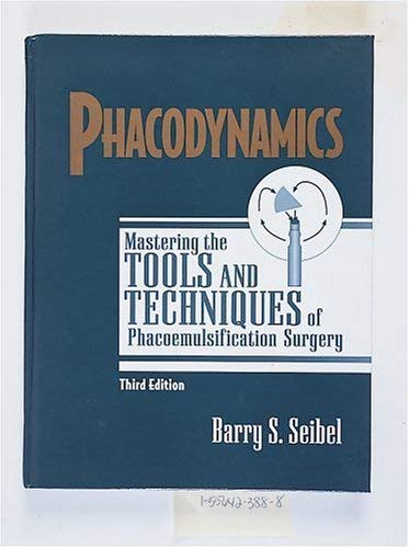 9781556423888: Phacodynamics: Mastering the Tools and Techniques of Phacoemulsification