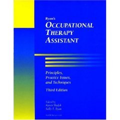 Stock image for Ryan's Occupational Therapy Assistant: Principles, Practice Issues and Techniques for sale by Irish Booksellers