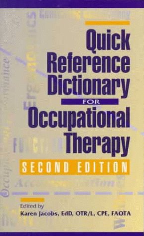 Beispielbild fr Quick Reference Dictionary for Occupational Therapy zum Verkauf von Better World Books